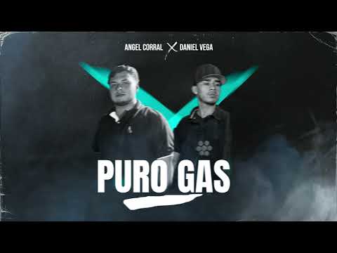 Puro Gas - Angel Corral ft. Daniel Vega [Audio Oficial]