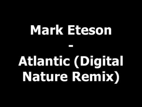 Mark Eteson - Atlantic (Digital Nature Remix) Trance Classics