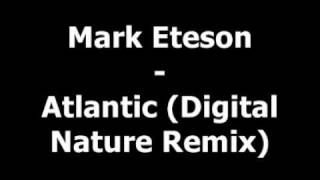 Mark Eteson - Atlantic (Digital Nature Remix) Trance Classics