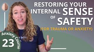 Building an Internal Sense of Safety for PTSD, Trauma or Anxiety - 23/30 Break the Anxiety Cycle