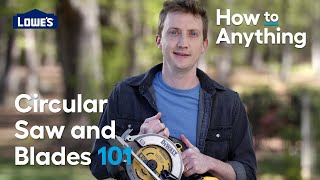 Lowe's Circular Saw and Blades 101