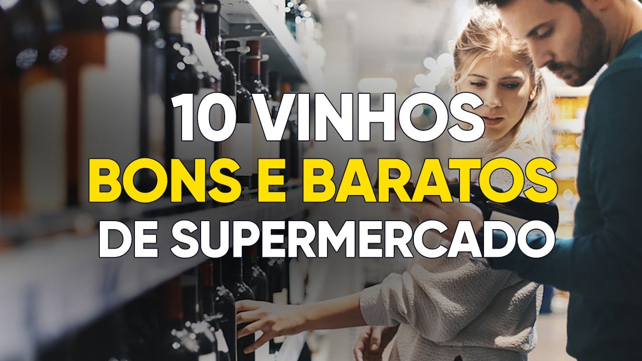 10 Vinhos BONS e BARATOS de SUPERMERCADO