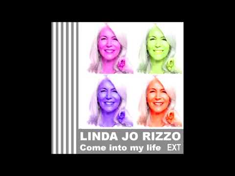Linda Jo Rizzo   Come Into My Life  Let Your Worries Go   Extended Version