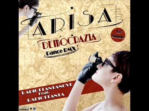 ARISA - DEMOCRAZIA  DanceRMX (Radiottantanove feat. Radiottanta)