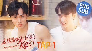 [Eng Sub EP.1] MY LITTLE GHOST | CHÀNG KẸ | VIETNAMESE MOVIE BOYS LOVE