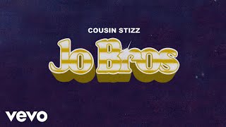 Cousin Stizz - Jo Bros (Audio)