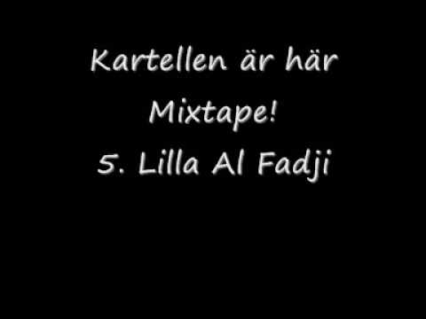 Kartellen är här Mixtape - 5. Lilla Al Fadji