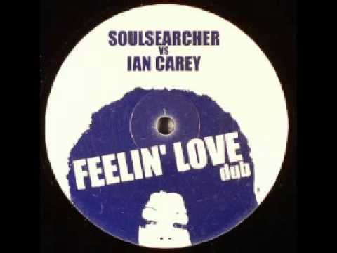 Soulsearcher vs Ian Carey - Feelin' Love (Dub)
