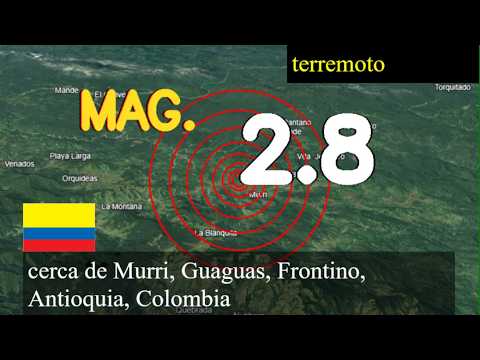 😱🚨  Terremoto cerca de Murri, Guaguas, Frontino, Antioquia, Colombia actualizaciones en vivo hoy: Te