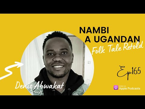 NAMBI Short Film: A Ugandan Folk Tale Retold | Denis Abwakat | Ep165
