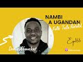 NAMBI Short Film A Ugandan Folk Tale Retold Denis Abwakat Ep165