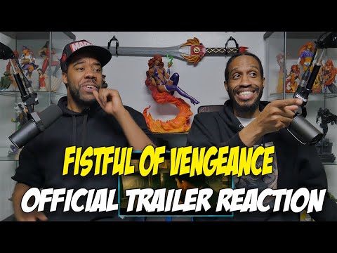 Fistful of Vengeance Official Trailer  Reaction