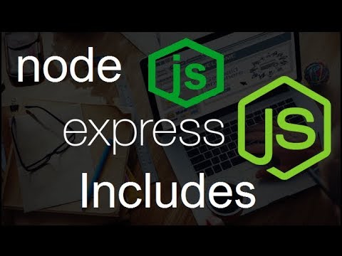 NodeJS ExpressJS Tutorial 9 Includes