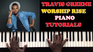 TRAVIS GREENE Worship Rise Piano Chord Tutorial