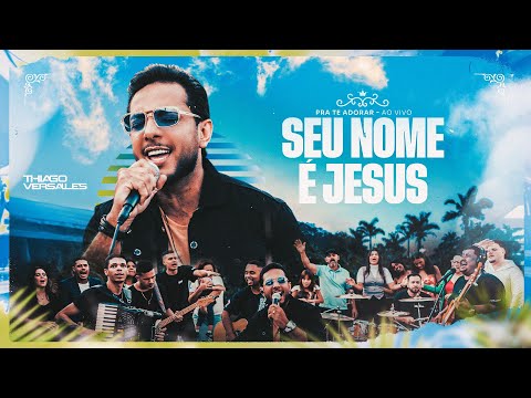Seu Nome É Jesus - Thiago Versalles