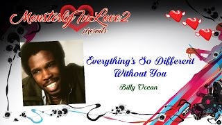 Billy Ocean - Everything's So Different Without You