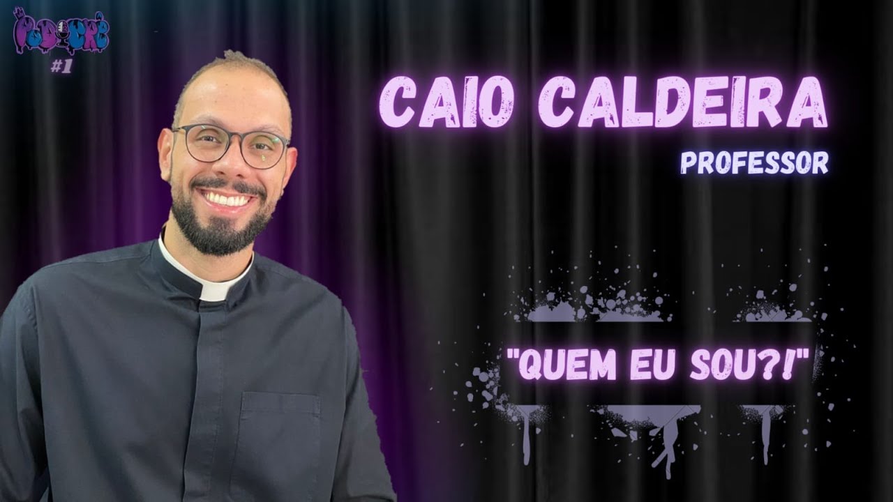 Caio Caldeira - Podcrê #1