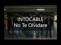 No Te Olvidare (INTOCABLE).