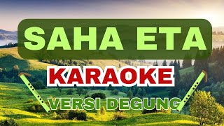 Download lagu SAHA ETA - KARAOKE LAGU DEGUNG (cocok untuk latian kawih/suling) mp3