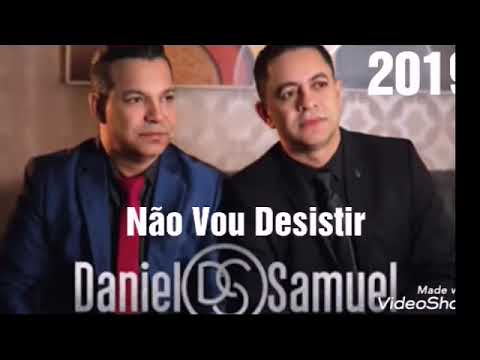 DANIEL E SAMUEL   NÃO VOU DESISTIR CD COMPLETO 2020