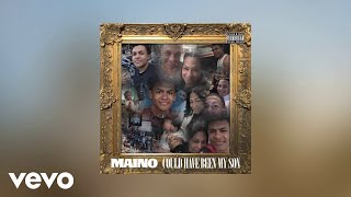 Maino - Could&#39;ve Been My Son (AUDIO)