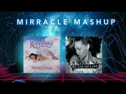 Katy Perry Teenage Dream x Rihanna We found love Altego mashup x MIRRACLE (Full Tik Tok version)