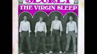 Secret- (THE VIRGIN SLEEP-45 single) Recorded 1967