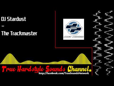 DJ Stardust - The Trackmaster