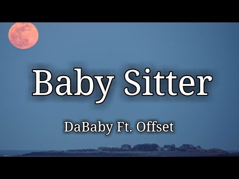 DaBaby - Baby Sitter Ft. Offset (Lyrics)