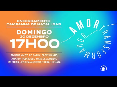 Encerramento da Campanha de Natal Ibab | 20 de dezembro de 2020