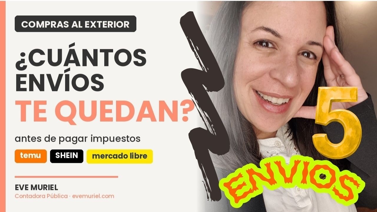 ¿Compras en TEMU, SHEIN, AMAZON, ML?: ¡OJO con los 5 ENVIOS por año!