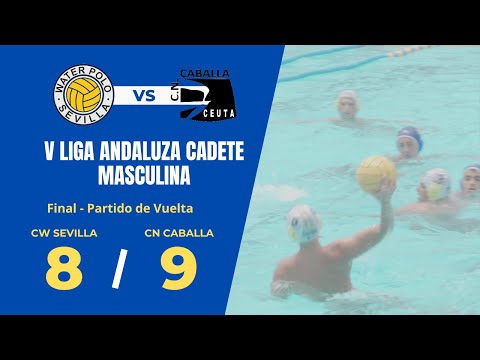 CW Sevilla VS CN Caballa - V Liga Andaluza Cadete Masculino Waterpolo - Final