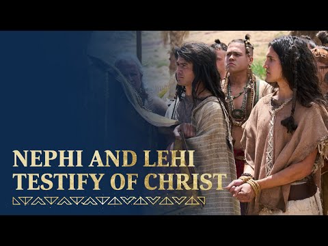 Nephi and Lehi Testify of Christ