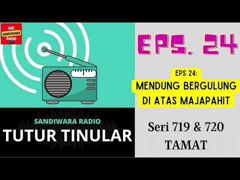 TUTUR TINULAR - Seri 719 & 720 Episode 24. Mendung Bergulung di Atas Majapahit [TAMAT]