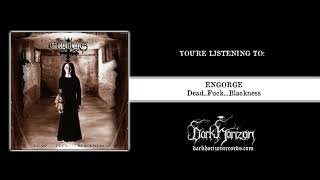 ENGORGE &quot;Dead...Fuck...Blackness&quot; (Full Album)