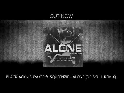 Blackjack x Buyakee feat. Squeenzie - Alone (Dr Skull Remix) (Hardstyle)