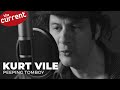 Kurt Vile - Peeping Tomboy (live at The Current)