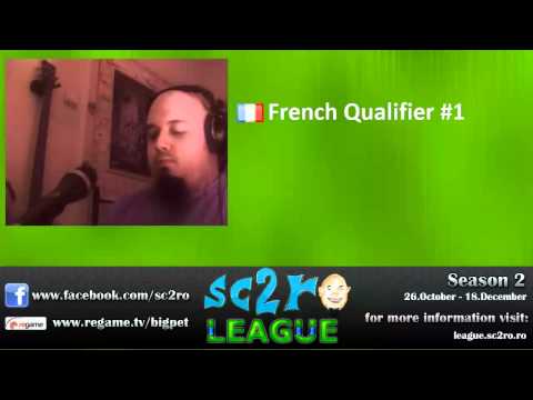 sc2ro League - S2 - France Qualifiers #1 part 2