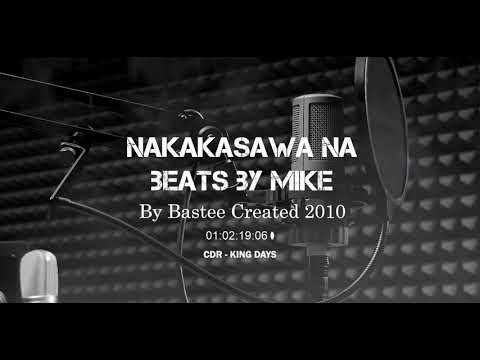 Nakakasawa na by Bastee