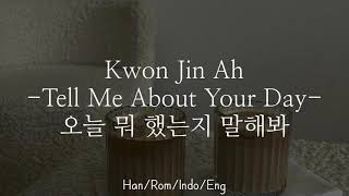 Kwon Jin Ah [권진아] - Tell Me About Your Day | Han/Rom/Indo/Eng Lirik