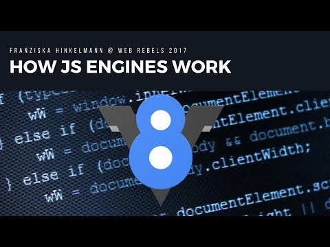 How JavaScript Engines Work by Franziska Hinkelmann @ Web Rebels 2017