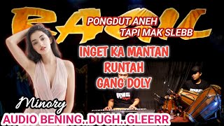 Download lagu INGET KA MANTAN RUNTAH GANG DOLY RAGIL PONGDUT... mp3