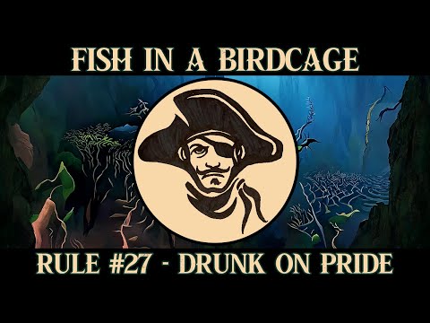 Rule #27 - Drunk on Pride - Fish in a Birdcage (Official Video)