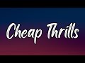 Sia Cheap Thrills Lyrics Ft Sean Paul