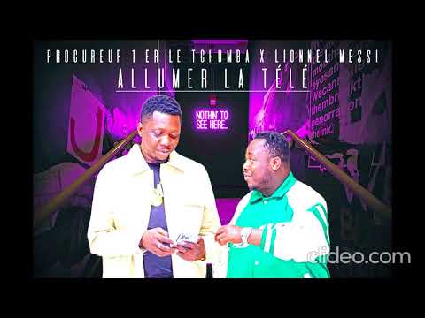 PROCUREUR 1 er Le Tchomba et Lionnel Messi - allumer la télé