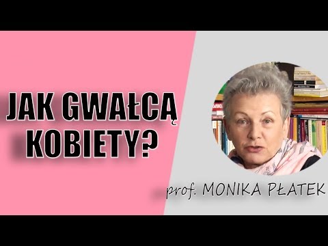 Czy da się zgwałcić mężczyznę? - odpowiada prof. Monika Płatek