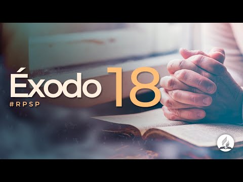 Éxodo 18 - Reavivados Por Su Palabra | #RPSP