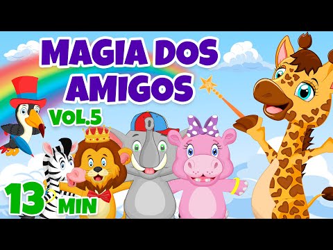 Magia dos Amigos Vol. 5 - Giramille 13 min | Desenho Animado Musical