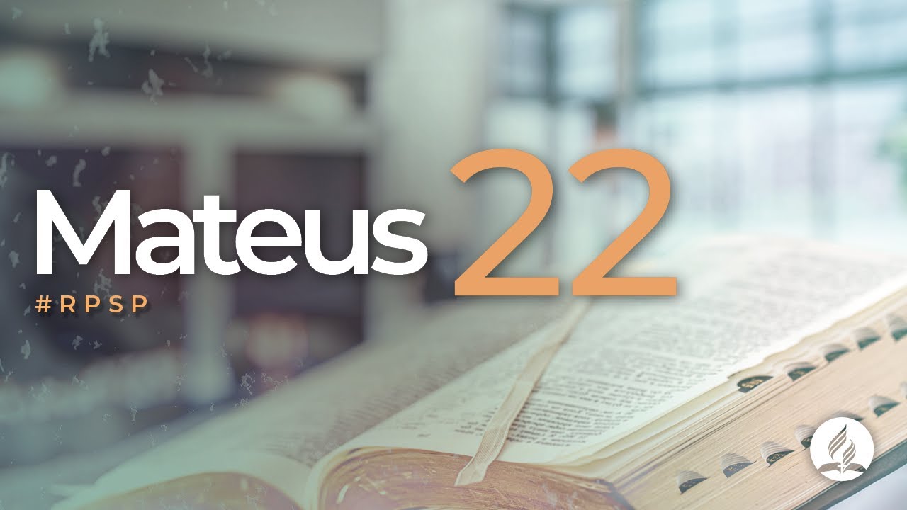 Mateus 22 -  Reavivados Por Sua Palavra | #RPSP