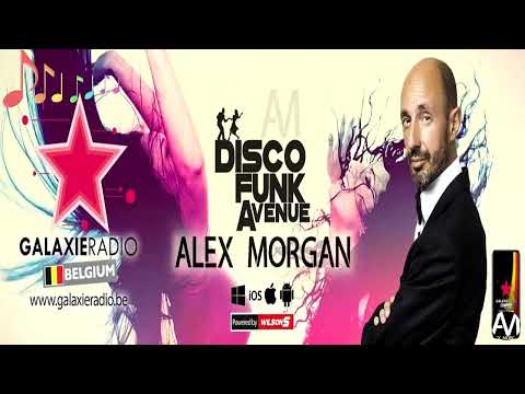 065. ALEX MORGAN - DISCO FUNK AVENUE 19022022 GALAXIE RADIO BELGIUM